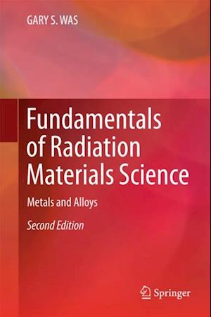 Fundamentals of Radiation Materials Science