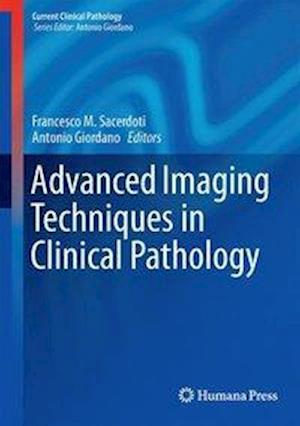Advanced Imaging Techniques in Clinical Pathology