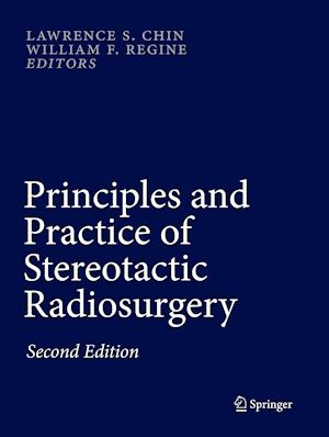 Principles and Practice of Stereotactic Radiosurgery