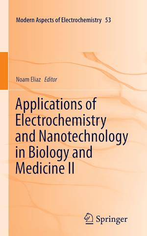 Applications of Electrochemistry and Nanotechnology in Biology and Medicine II