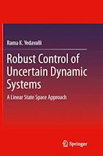 Robust Control of Uncertain Dynamic Systems