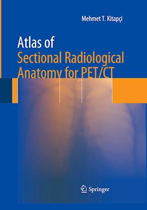 Atlas of Sectional Radiological Anatomy for PET/CT