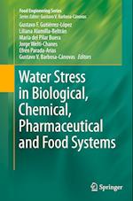 Water Stress in Biological, Chemical, Pharmaceutical and Food Systems