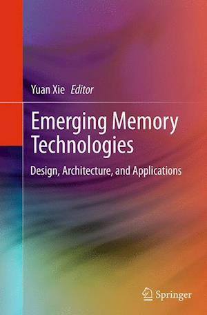 Emerging Memory Technologies