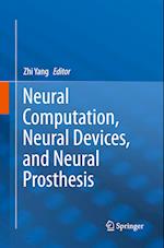 Neural Computation, Neural Devices, and Neural Prosthesis