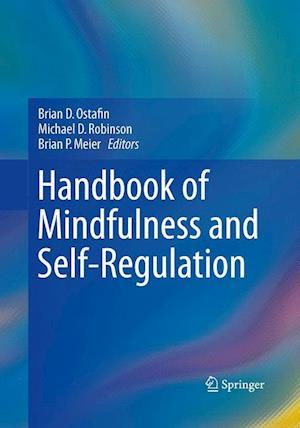 Handbook of Mindfulness and Self-Regulation