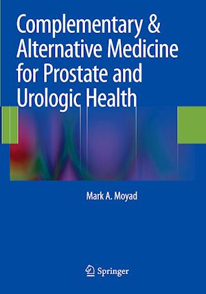 Complementary & Alternative Medicine for Prostate and Urologic Health