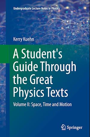 A Student's Guide Through the Great Physics Texts