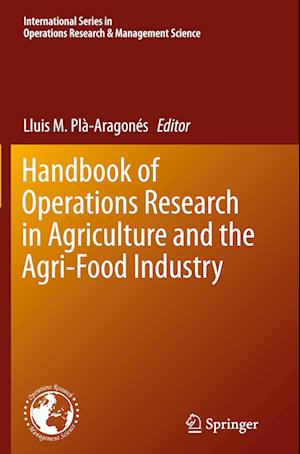 Handbook of Operations Research in Agriculture and the Agri-Food Industry