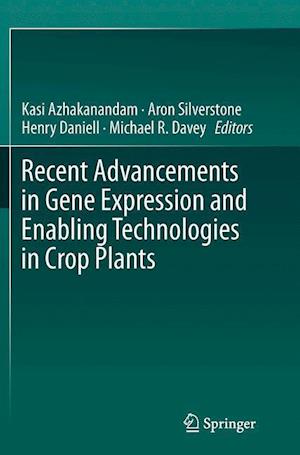 Recent Advancements in Gene Expression and Enabling Technologies in Crop Plants