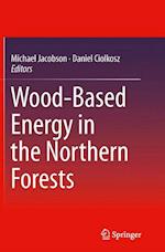 Wood-Based Energy in the Northern Forests