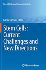 Stem Cells: Current Challenges and New Directions