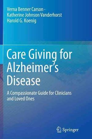 Care Giving for Alzheimer’s Disease