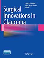 Surgical Innovations in Glaucoma