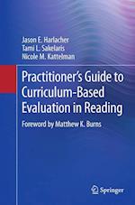 Practitioner’s Guide to Curriculum-Based Evaluation in Reading