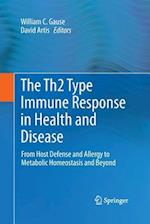 The Th2 Type Immune Response in Health and Disease