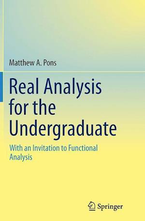 Real Analysis for the Undergraduate