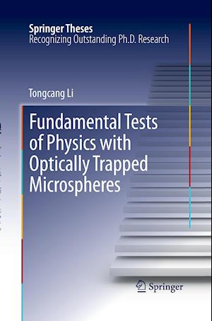 Fundamental Tests of Physics with Optically Trapped Microspheres