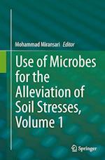Use of Microbes for the Alleviation of Soil Stresses, Volume 1