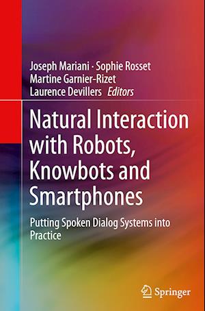 Natural Interaction with Robots, Knowbots and Smartphones