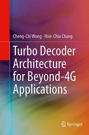 Turbo Decoder Architecture for Beyond-4G Applications