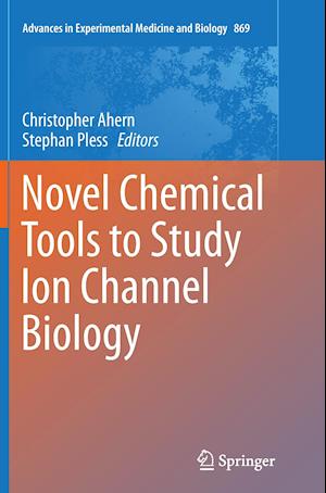 Novel Chemical Tools to Study Ion Channel Biology