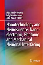 Nanotechnology and Neuroscience: Nano-electronic, Photonic and Mechanical Neuronal Interfacing