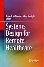 Systems Design for Remote Healthcare