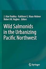 Wild Salmonids in the Urbanizing Pacific Northwest