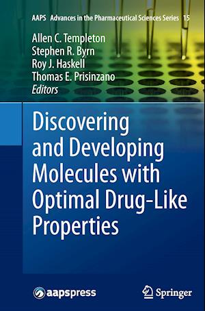 Discovering and Developing Molecules with Optimal Drug-Like Properties