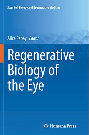 Regenerative Biology of the Eye