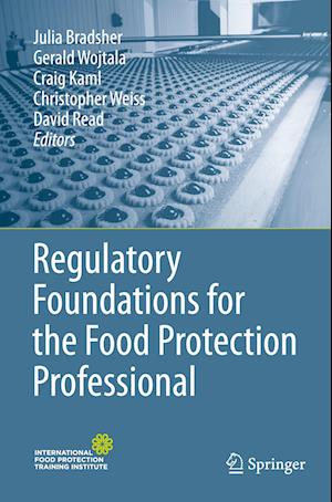 Regulatory Foundations for the Food Protection Professional