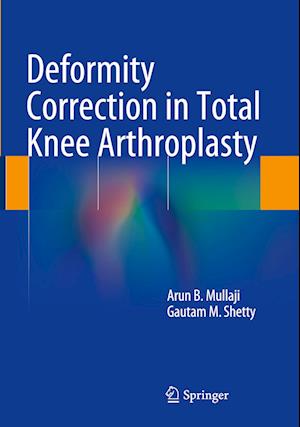 Deformity Correction in Total Knee Arthroplasty