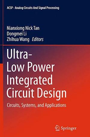 Ultra-Low Power Integrated Circuit Design