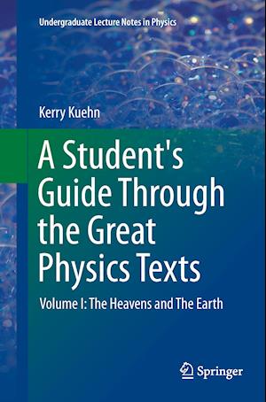 A Student's Guide Through the Great Physics Texts