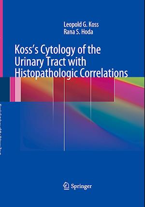 Koss's Cytology of the Urinary Tract with Histopathologic Correlations