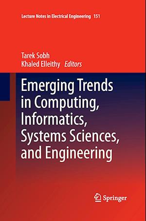 Emerging Trends in Computing, Informatics, Systems Sciences, and Engineering