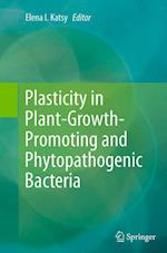 Plasticity in Plant-Growth-Promoting and Phytopathogenic Bacteria