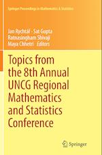 Topics from the 8th Annual UNCG Regional Mathematics and Statistics Conference