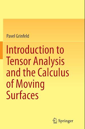 Introduction to Tensor Analysis and the Calculus of Moving Surfaces