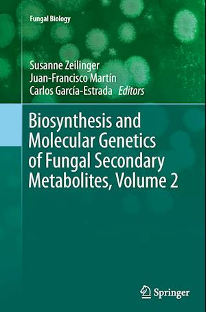 Biosynthesis and Molecular Genetics of Fungal Secondary Metabolites, Volume 2