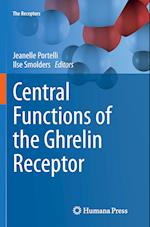 Central Functions of the Ghrelin Receptor