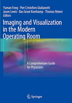 Imaging and Visualization in The Modern Operating Room