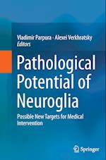 Pathological Potential of Neuroglia