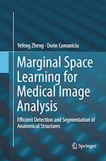 Marginal Space Learning for Medical Image Analysis