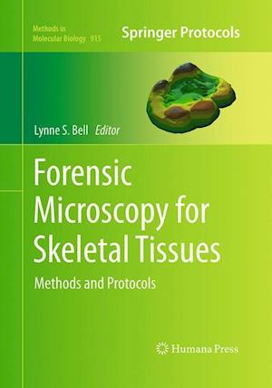 Forensic Microscopy for Skeletal Tissues