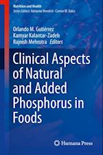 Clinical Aspects of Natural and Added Phosphorus in Foods