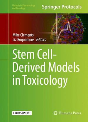 Stem Cell-Derived Models in Toxicology