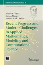 Recent Progress and Modern Challenges in Applied Mathematics, Modeling and Computational Science
