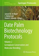 Date Palm Biotechnology Protocols Volume II